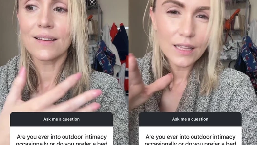 Ask Me Anything?! (Outdoor intimacy)